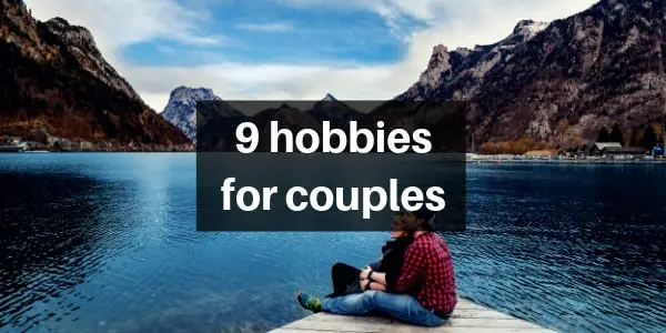 Read more about the article 9 Best Hobbies For Couples – You Really Need Your S.O. For These